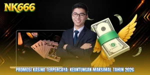 Promosi Kasino Terpercaya: Keuntungan Maksimal Tahun 2026